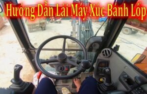 Hướng Dẫn Lái Máy Xúc Bánh Xích Chuẩn Sách Giáo Khoa 2026