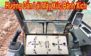 Hướng dẫn lái máy xúc bánh xích